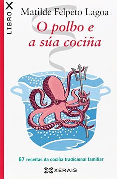 portada O polbo e a súa cociña: 67 receitas da cociña tradicional familiar (in Galician)