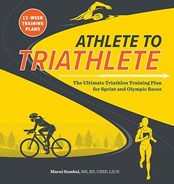 portada Athlete to Triathlete: The Ultimate Triathlon Training Plan for Sprint and Olympic Races (en Inglés)