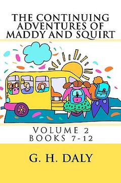 portada the continuing adventures of maddy and squirt (en Inglés)