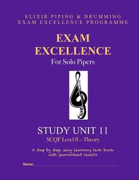 portada Exam Excellence for Solo Pipers: Study Unit 11: SCQF Level 8 - Theory (en Inglés)