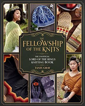 portada The Fellowship of the Knits: Lord of the Rings: The Unofficial Knitting Book (in English)