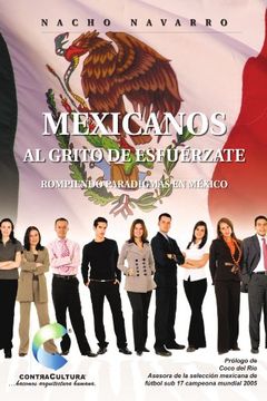 portada Mexicanos al Grito de Esfuerzate: Rompiendo Paradigmas en Mexico