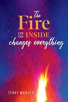 portada The Fire on the Inside: Changes Everything 