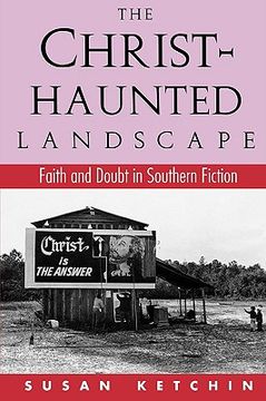 portada the christ-haunted landscape: faith and doubt in southern fiction (en Inglés)