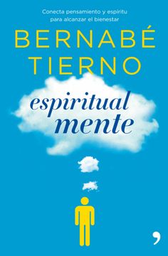 portada Espiritual mente: Conecta pensamiento y espíritu para alcanzar el bienestar (in Spanish)