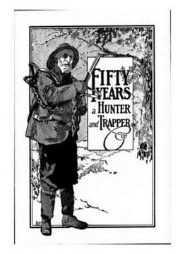 portada Fifty Years a Hunter and Trapper: Experiences and Observations of E. N. Woodcock the Noted Hunter and Trapper