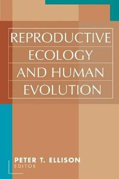 portada Reproductive Ecology and Human Evolution (en Inglés)