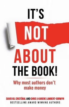 portada It's not about the book!: Why most authors don't make money (en Inglés)