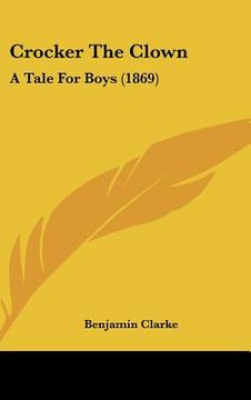 portada crocker the clown: a tale for boys (1869) (en Inglés)