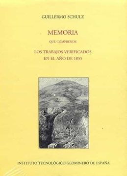 portada Memoria que Comprende los Trabajos Verificados en el año 1855 por las Diferentes Secciones de la Comision Encargada de Formar el Mapa Geologico.