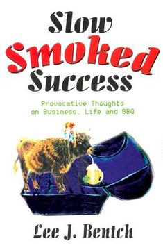 portada slow smoked success: provocative thoughts on business, life and bbq (in English)