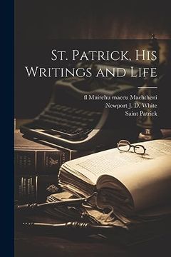 portada St. Patrick, his Writings and Life (en Inglés)