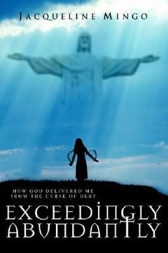 portada exceedingly abundantly: how god delivered me from the curse of debt (in English)