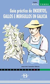 portada Guía práctica de enxertos, gallos e mergullos en Galicia (Baía Verde) (en Gallego)
