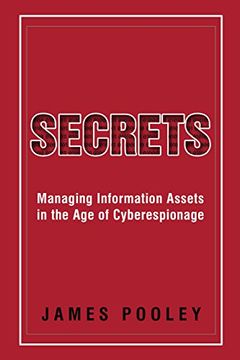 portada SECRETS: Managing Information Assets in the Age of Cyberespionage (en Inglés)