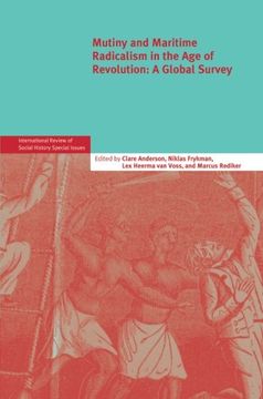 portada Mutiny and Maritime Radicalism in the age of Revolution: A Global Survey (International Review of Social History Supplements) (en Inglés)
