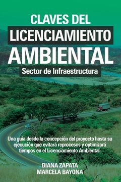portada Claves del Licenciamiento Ambiental - Sector de Infraestructura: Una guía desde la concepción de un proyecto hasta su ejecución que evitará reprocesos