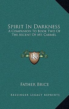 portada spirit in darkness: a companion to book two of the ascent of mt. carmel (en Inglés)