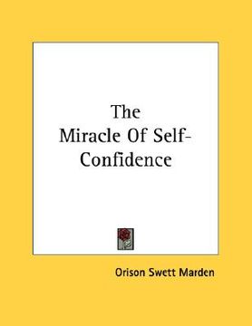 portada the miracle of self-confidence (en Inglés)