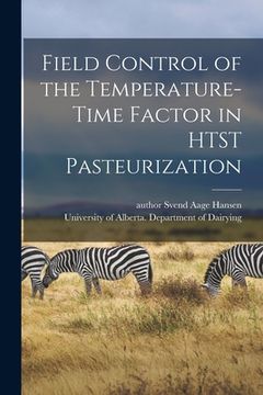 portada Field Control of the Temperature-time Factor in HTST Pasteurization (en Inglés)