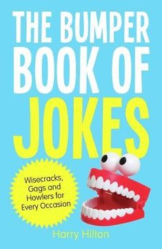 portada The Bumper Book of Jokes: The Ultimate Compendium of Wisecracks, Gags and Howlers for Every Occasion