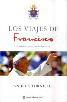 portada Los Viajes de Francisco: Conversaciones con su Santidad