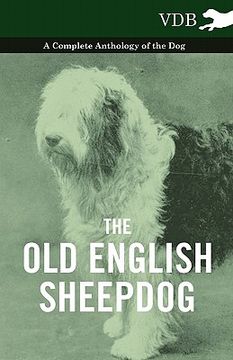 portada the old english sheepdog - a complete anthology of the dog (en Inglés)