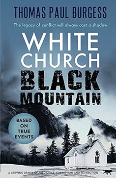 portada White Church, Black Mountain: A Gripping Drama of Prejudice, Corruption and Retribution (in English)