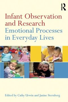 portada Infant Observation and Research: Emotional Processes in Everyday Lives (en Inglés)