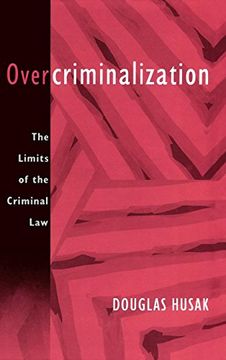 portada Overcriminalization: The Limits of the Criminal law (in English)