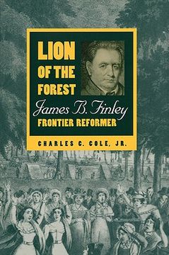 portada lion of the forest: james b. finley, frontier reformer (en Inglés)