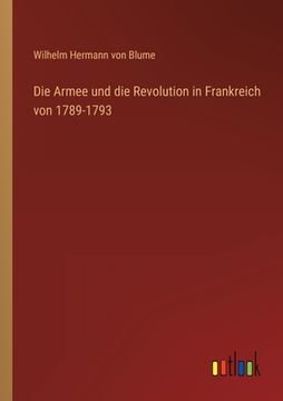 portada Die Armee und die Revolution in Frankreich von 1789-1793 (in German)