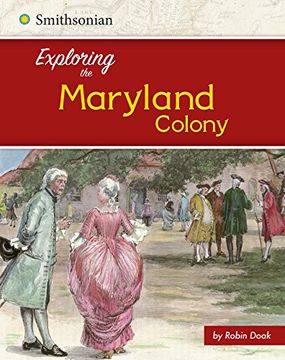 portada Exploring the Maryland Colony (Exploring the 13 Colonies)
