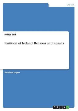 portada Partition of Ireland. Reasons and Results (in English)