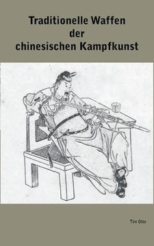 portada Traditionelle Waffen der chinesischen Kampfkunst (in German)
