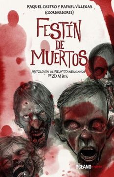 portada Festín de Muertos: Antología de Relatos Mexicanos de Zombies