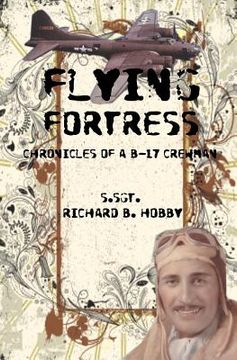 portada Flying Fortress: Chronicles of a B-17 Crewman