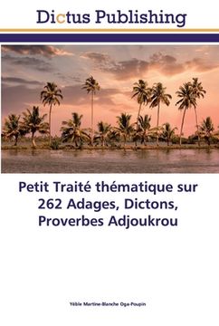 portada Petit Traité thématique sur 262 Adages, Dictons, Proverbes Adjoukrou (en Francés)