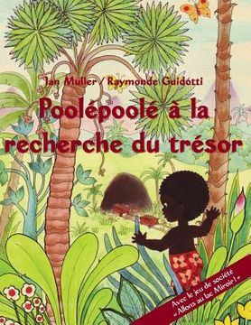 portada Poolépoolé à la recherche du trésor: Un conte de l'aurore / avec le jeu de société Allons au lac Miroir ! (in French)