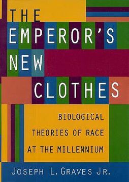 portada the emperor's new clothes: biological theories of race at the millennium (en Inglés)