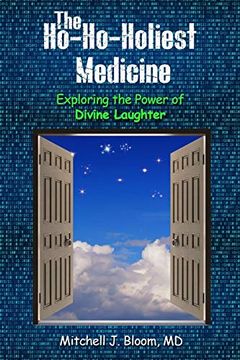 portada The Ho-Ho-Holiest Medicine: Exploring the Power of Divine Laughter (in English)