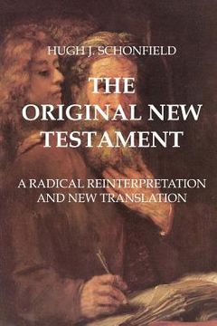 portada The Original New Testament: A Radical Reinterpretation and New Translation (en Inglés)