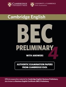 portada Cambridge bec 4 Preliminary Student's Book With Answers: Examination Papers From University of Cambridge Esol Examinations (Bec Practice Tests) (en Inglés)
