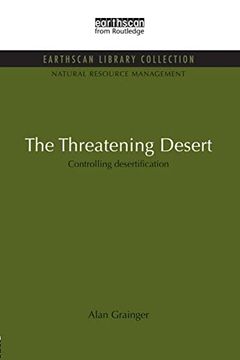 portada The Threatening Desert: Controlling Desertification (en Inglés)