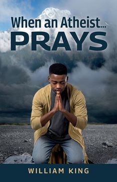 portada When an Atheist... Prays (en Inglés)
