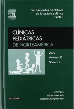 portada clínicas pediátricas de norteamérica 2006. volumen 53 n.º 4: fundamentos científicos de la práctica clínica (parte i)