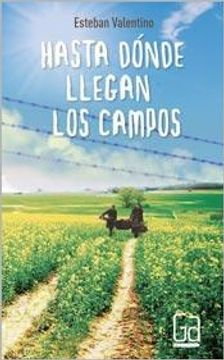 portada Hasta Donde Llegan los Campos (in Spanish)