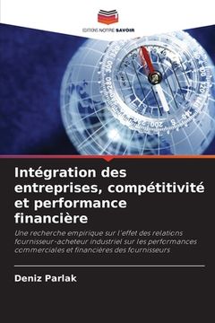 portada Intégration des entreprises, compétitivité et performance financière (en Francés)