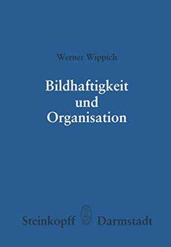 portada Bildhaftigkeit und Organisation: Untersuchungen zu Einer Differenzierten Organisationshyothese (en Alemán)