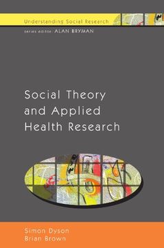 portada Social Theory and Applied Health Research (Understanding Social Research) 